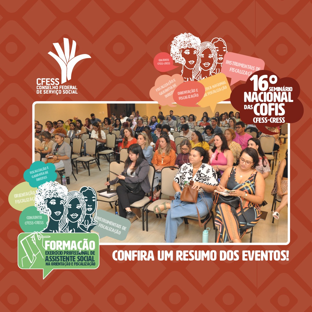 Exercício profissional na orientação e fiscalização em debate: CFESS promove eventos em Brasília
