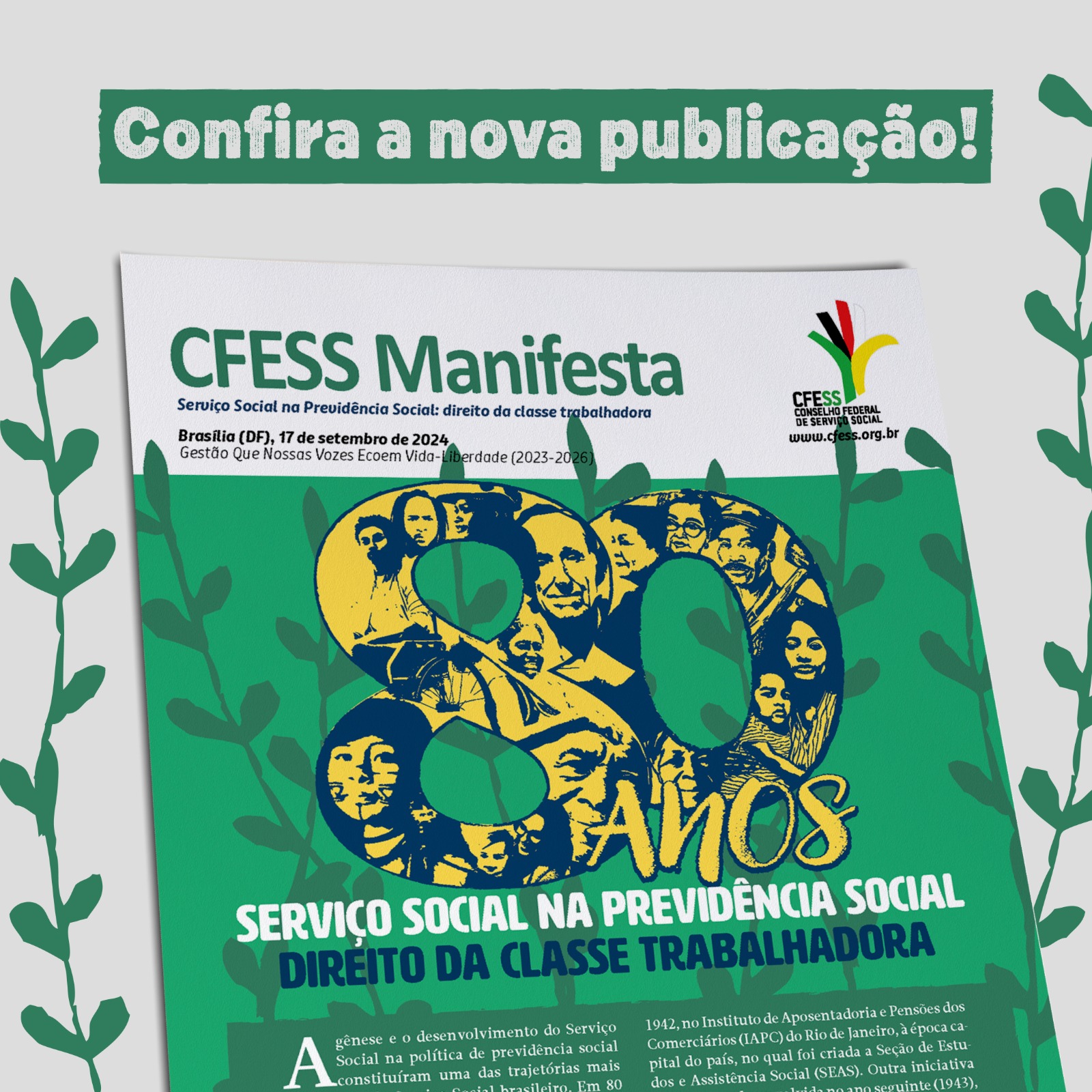 card traz, ao centro, a capa da nova edição do ‘CFESS Manifesta’(80 anos de inserção e luta do Serviço Social na Previdência). Na parte superior, o texto: “Confira a nova publicação”. Nos dois lados do card, árvore que ilustra o Código de Ética da profissão.