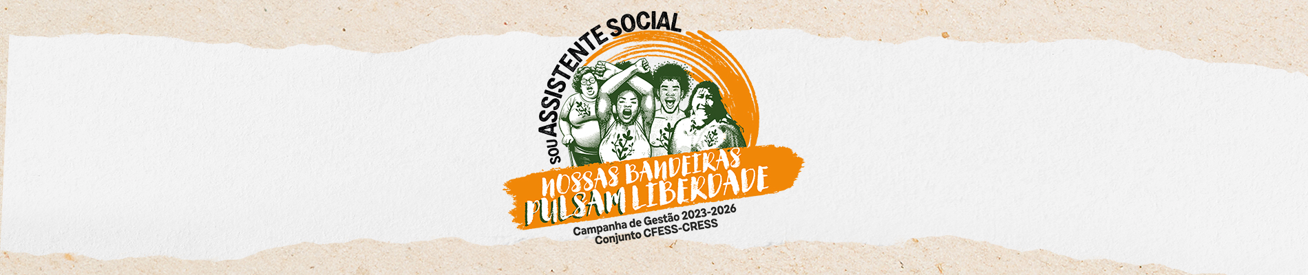 Conheça a nova campanha Sou Assistente Social, nossas bandeiras pulsam liberdade