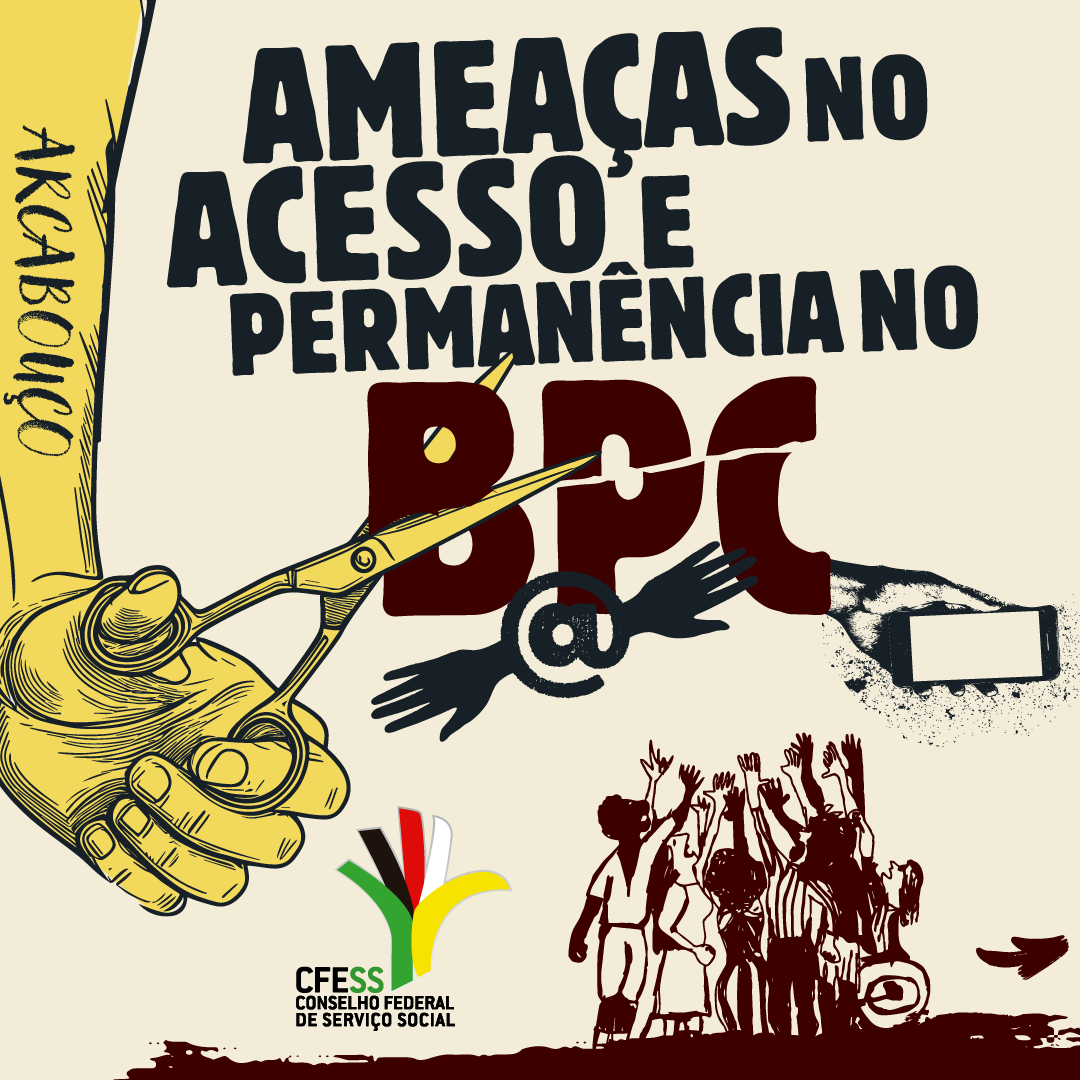 Card bege. Texto Ameaças no acesso e permanência no BPC. Imagem de uma mão segurando uma tesou cortando a sigla BPC. Elementos digitais como arroba e celular. Abaixo,um conjunto de pessoas diversas esticam suas mãos tentando tocar na sigla BPC. 