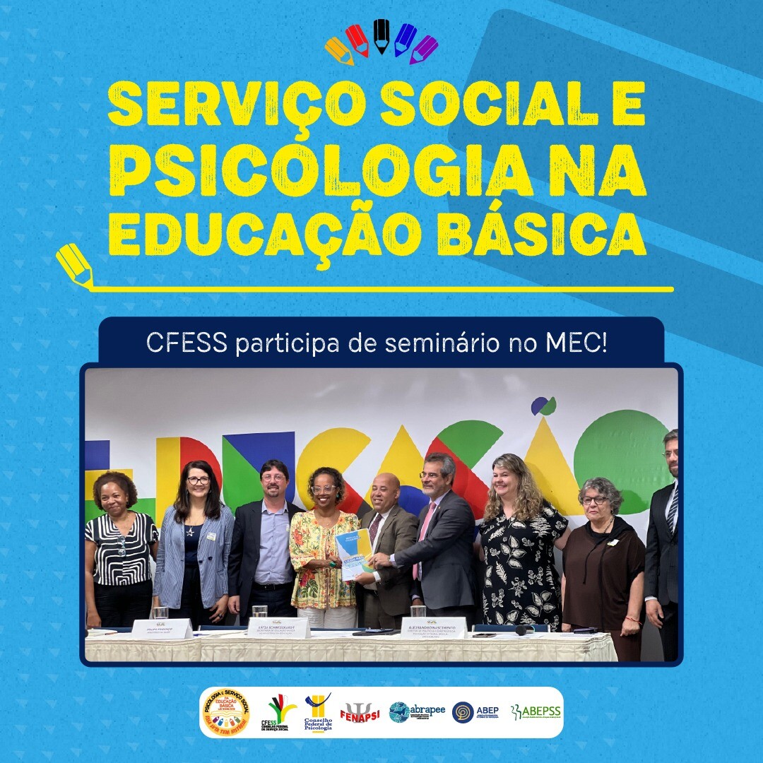 servico-social-e-psicologia-na-educacao-basica-cfess-participa-de-evento-no-mec