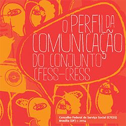 O perfil da Comunicação do Conjunto CFESS-CRESS