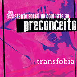 Transfobia - Série Assistente Social no Combate ao Preconceito - Caderno 4