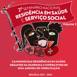 2º Seminário Nacional Residência em Saúde e Serviço Social - volume 2