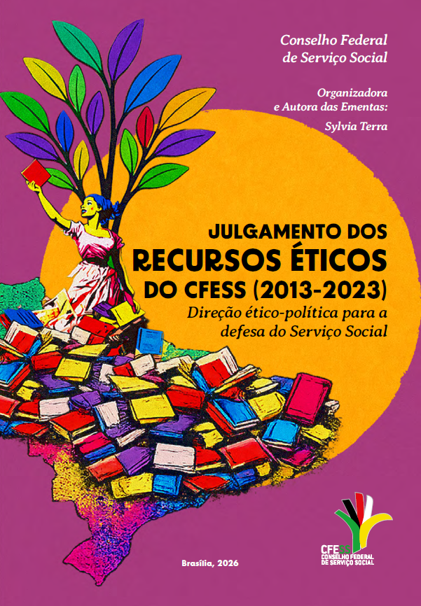Julgamento dos Recursos Éticos  do CFESS (2013-2023): Direção ético-política para a defesa do Serviço Social